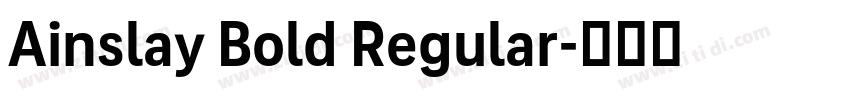 Ainslay Bold Regular字体转换